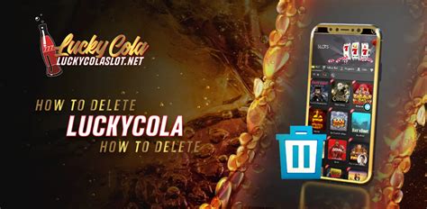 how to delete lucky cola account|How to Delete Lucky Cola Account: 6 Steps .